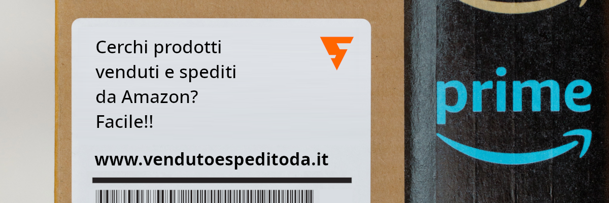 Trova prodotti venduti e spediti da Amazon facilmente